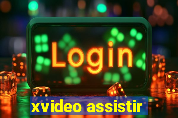 xvideo assistir